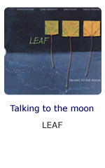 Talking to the moon LEAF